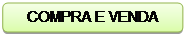 Rectângulo arredondado: COMPRA E VENDA